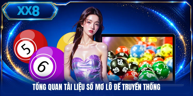 Sổ Mơ Lô Đề - Giải Mã Bí Ẩn Tâm Linh Các Giấc Mộng Tổng quan tài liệu sổ mơ lô đề truyền thống
