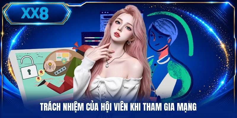 Trách nhiệm của hội viên khi tham gia mạng